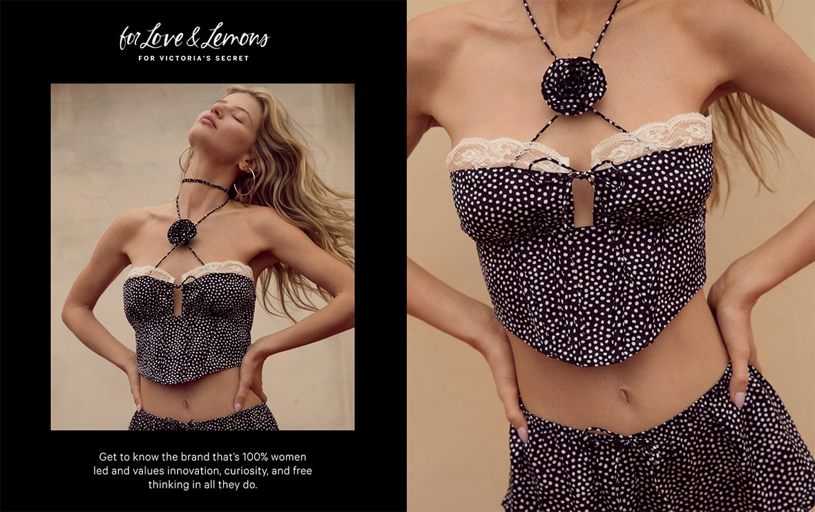 For Love and Lemons for Victorias Secret. Get to know the brand thats 100% women led and values innovation, curiosity and free thinking in all they do.